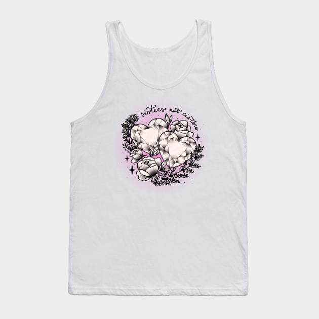 Sisters Not Cis-ters Tank Top by chiaraLBart